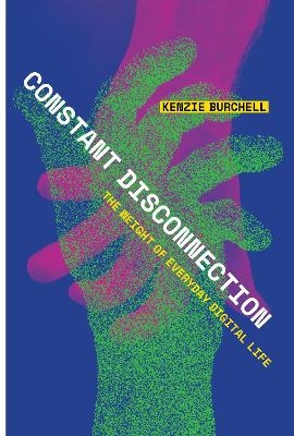 Constant Disconnection - Kenzie Burchell