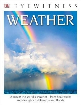 DK Eyewitness Books: Weather - Brian Cosgrove