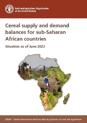 Cereal supply and demand balances for sub-Saharan African countries -  Food and Agriculture Organization of the United Nations