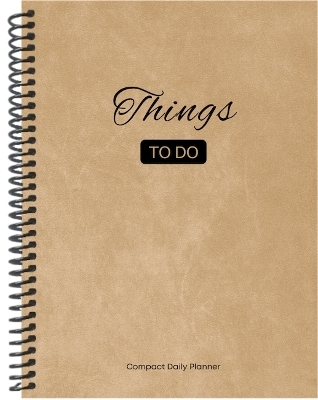 Things To Do Compact Daily Planner: A5 - Tan - Dee Simon,  Journals etc.