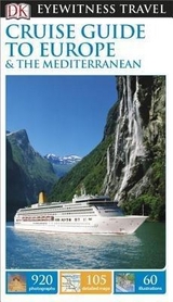 DK Eyewitness Cruise Guide to Europe and the Mediterranean - DK Eyewitness