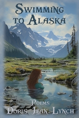 Swimming to Alaska - Doris Jean Lynch