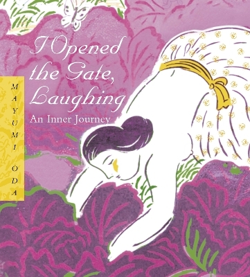 I Opened the Gate Laughing – 20th Anniversary Edition - Mayumi Oda