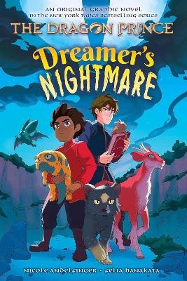 Dreamer's Nightmare (The Dragon Prince Graphic Novel #4) - Nicole Andelfinger