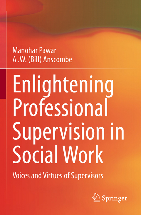 Enlightening Professional Supervision in Social Work - Manohar Pawar, A .W. (Bill) Anscombe