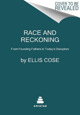 Race and Reckoning - Ellis Cose