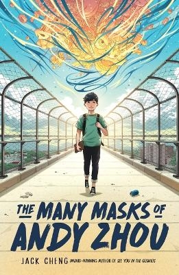 The Many Masks of Andy Zhou - Jack Cheng