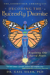 Decoding the Butterfly Promise - Dr. Gail Siler PhD