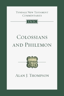 Colossians and Philemon - Alan J. Thompson