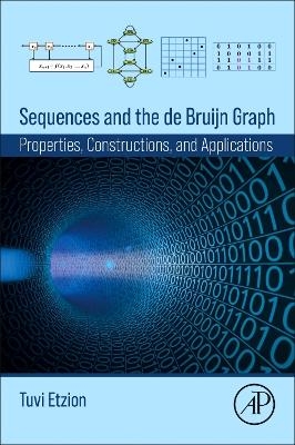 Sequences and the de Bruijn Graph - Tuvi Etzion