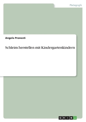 Schleim herstellen mit Kindergartenkindern - Angela PronestÃ¬