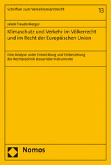 Klimaschutz und Verkehr im Völkerrecht und im Recht der Europäischen Union - Jakob Wolfgang Freudenberger