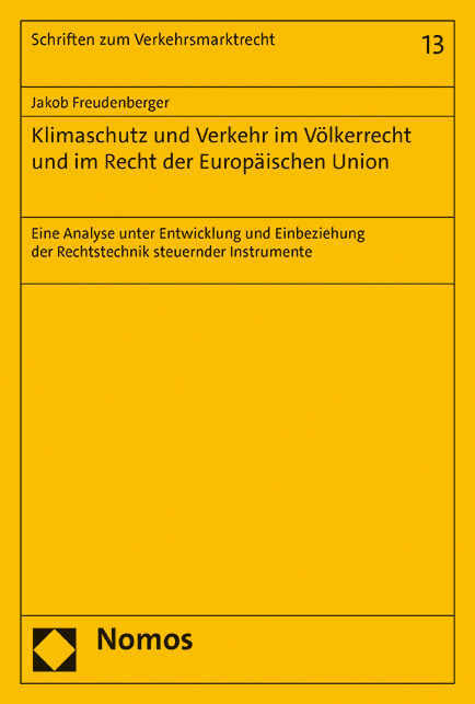 Klimaschutz und Verkehr im Völkerrecht und im Recht der Europäischen Union - Jakob Wolfgang Freudenberger