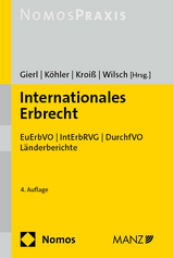 Internationales Erbrecht - Gierl, Walter; Köhler, Andreas; Kroiß, Ludwig; Wilsch, Harald