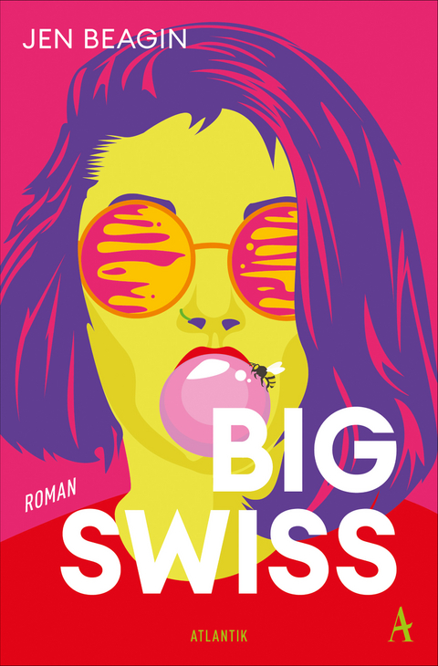 Big Swiss - Jen Beagin