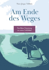 Am Ende des Weges - Hans-Jürgen Wilhelm