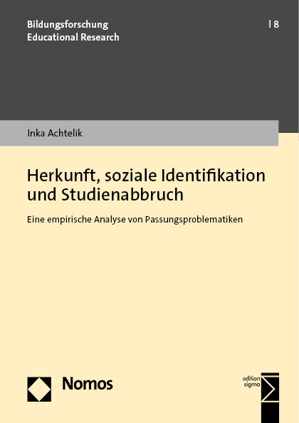 Herkunft, soziale Identifikation und Studienabbruch - Inka Achtelik