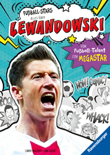 Fußball-Stars – Lewandowski. Vom Fußball-Talent zum Megastar (Erstlesebuch ab 7 Jahren), Fußball-Geschenke für Jungs und Mädchen - Simon Mugford