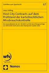 Host City Contracts auf dem Prüfstand der kartellrechtlichen Missbrauchskontrolle - Lukas Höfling