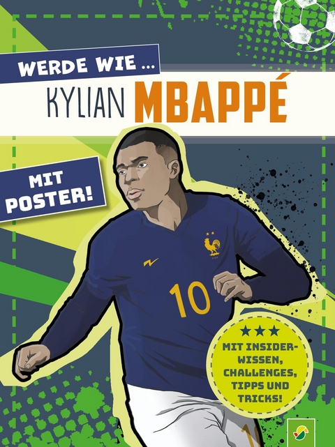 Werde wie ... Kylian Mbappé | Mit Poster - Jonas Kozinowski