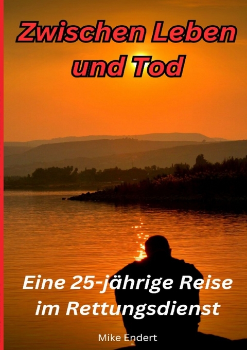 zwischen Leben und Tod - Mike Endert