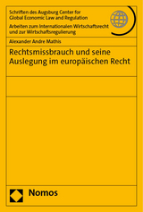 Rechtsmissbrauch und seine Auslegung im europäischen Recht - Alexander Andre Mathis