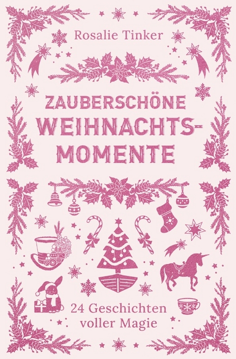 Zauberschöne Weihnachtsmomente - Rosalie Tinker