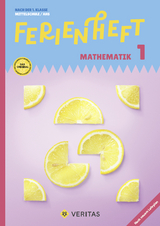 Ferienheft Mathematik 1. Klasse MS/AHS. Lehrplan 2023 - Claudia Sendner