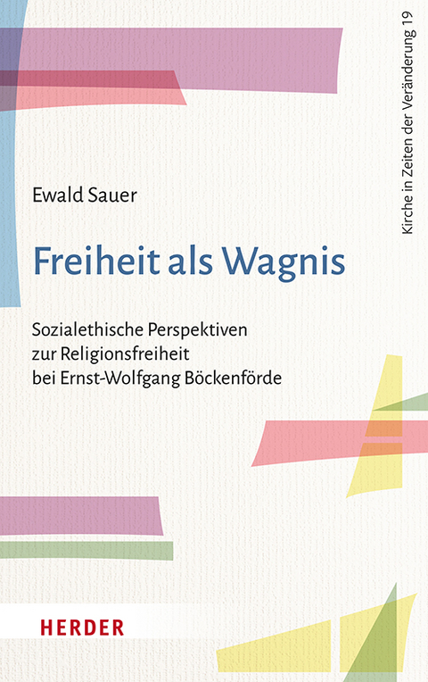 Freiheit als Wagnis - Ewald Sauer