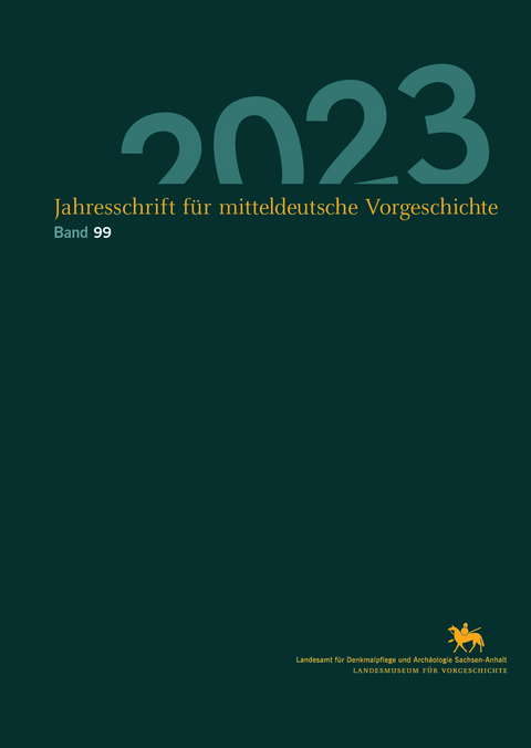 Jahresschrift für mitteldeutsche Vorgeschichte / Jahresschrift für Mitteldeutsche Vorgeschichte (Band 99) - 