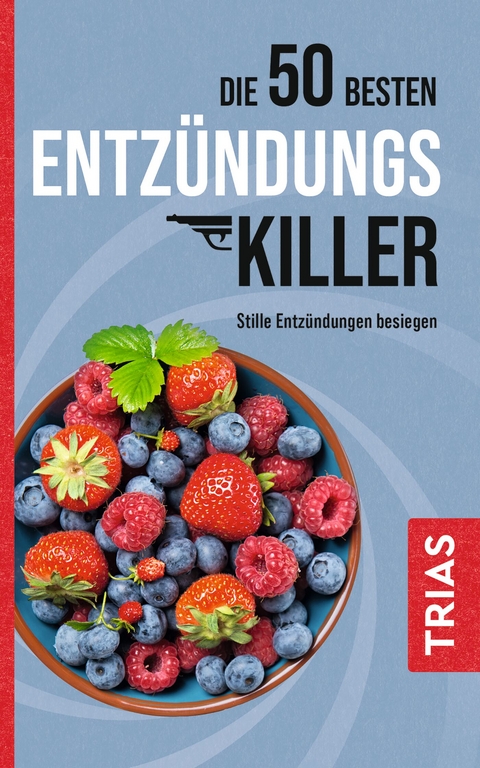 Die 50 besten Entzündungs-Killer - Sven-David Müller