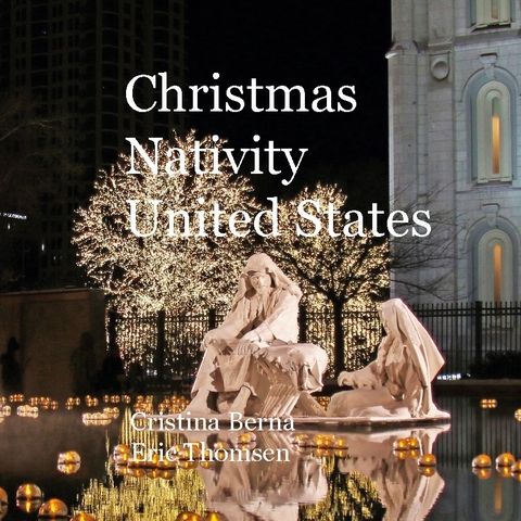 Christmas Nativity United States - Cristina Berna, Eric Thomsen