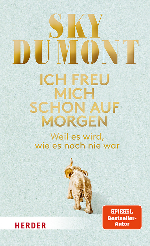 Ich freu mich schon auf morgen - Sky Du Mont