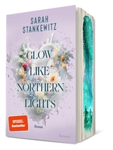 Glow Like Northern Lights (Strong Hearts 1) - Sarah Stankewitz