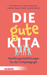 Die gute Kita - Ilse Wehrmann, Franziska Martinet, Gabriele Haug-Schnabel