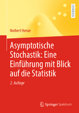 Asymptotische Stochastik: Eine Einführung mit Blick auf die Statistik - Henze, Norbert