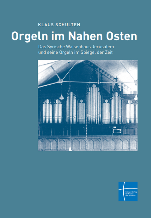 Orgeln im Nahen Osten - Klaus Schulten