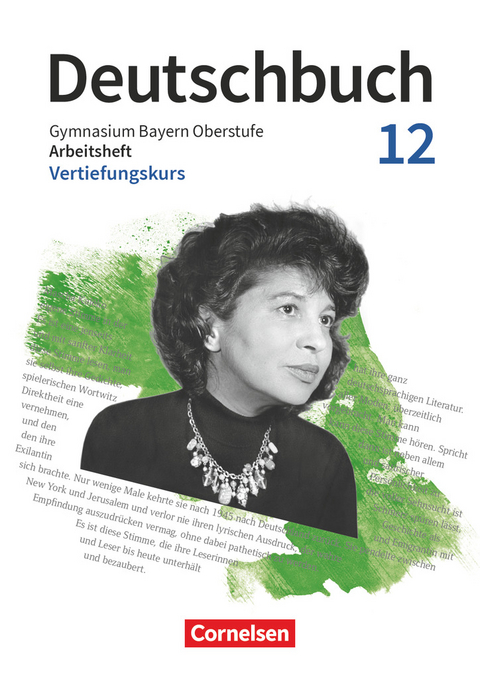 Deutschbuch - Oberstufe - Bayern - Zum LehrplanPLUS - 12. Jahrgangsstufe - Christian Albert, Tanita Hahn, Silke Maier, Christian Rühle, Simone Schönwetter, Andrea Wachtel, Teresa Wolf