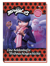 Miraculous: Eine heldenhafte Weihnachtsgeschichte - Claudia Weber