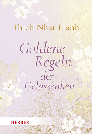 Goldene Regeln der Gelassenheit - Thich Nhat Hanh; German Neundorfer