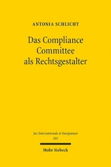 Das Compliance Committee als Rechtsgestalter - Antonia Schlicht