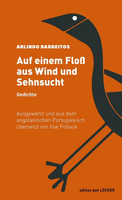 Auf einem Floß aus Wind und Sehnsucht - Arlindo Barbeitos