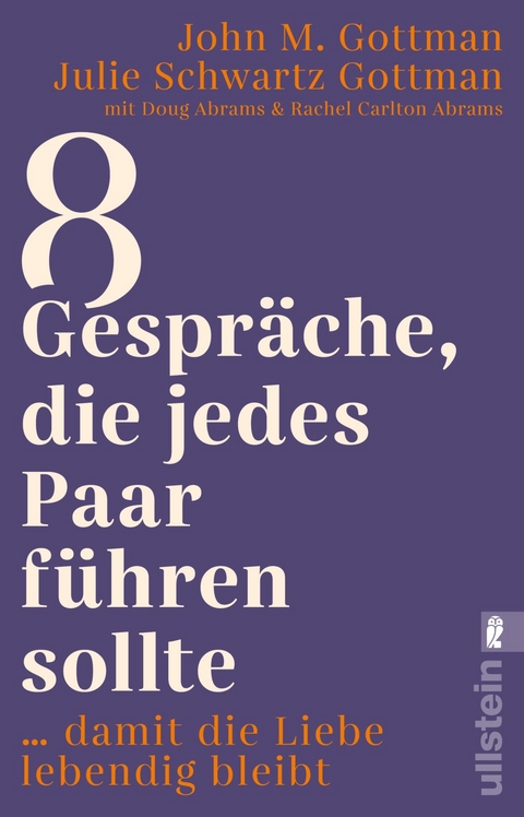 8 Gespräche, die jedes Paar führen sollte ... - John M. Gottman, Julie Schwartz Gottman