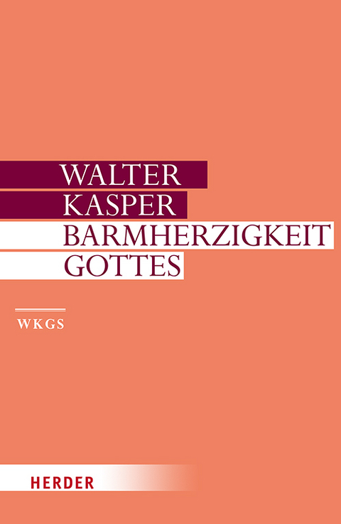 Barmherzigkeit Gottes - Walter Kasper