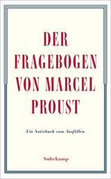 Der Fragebogen von Marcel Proust. Ein Notizbuch zum Ausfüllen - Marcel Proust