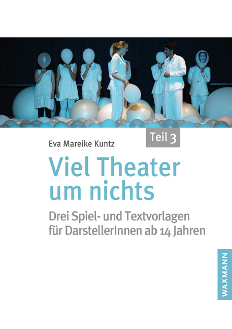 Viel Theater um nichts : Teil 3 - Eva Mareike Kuntz