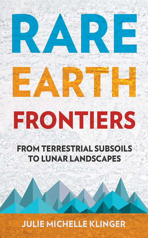 Rare Earth Frontiers - Julie M. Klinger