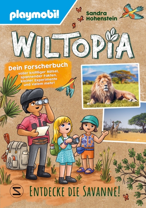 PLAYMOBIL Wiltopia. Entdecke die Savanne! Dein Forscherbuch voller kniffliger Rätsel, spannender Fakten, kleiner Experimente und vielem mehr! - Sandra Hohenstein