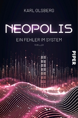 Neopolis – Ein Fehler im System - Karl Olsberg