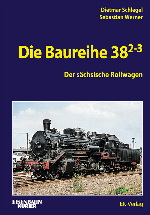 Die Baureihe 38,2-3 - Dietmar Schlegel, Sebastian Werner